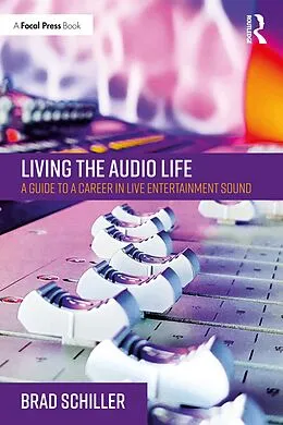 E-Book (pdf) Living the Audio Life von Brad Schiller