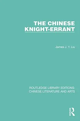 E-Book (epub) The Chinese Knight-Errant von James J. Y. Liu