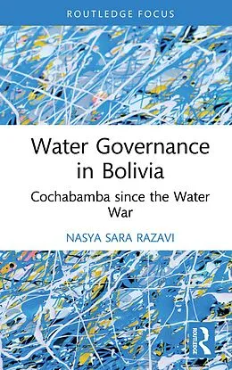 E-Book (pdf) Water Governance in Bolivia von Nasya Sara Razavi