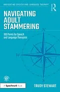 E-Book (epub) Navigating Adult Stammering von Trudy Stewart