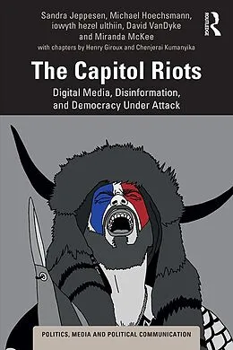 E-Book (epub) The Capitol Riots von Sandra Jeppesen, Michael Hoechsmann, Iowyth Hezel Ulthiin