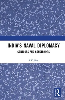 E-Book (epub) India's Naval Diplomacy von P. V. Rao