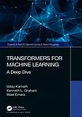 E-Book (pdf) Transformers for Machine Learning von Uday Kamath, Kenneth Graham, Wael Emara
