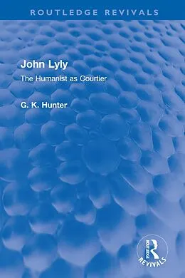 E-Book (epub) John Lyly von G K Hunter