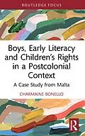 E-Book (pdf) Boys, Early Literacy and Children's Rights in a Postcolonial Context von Charmaine Bonello