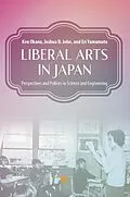 E-Book (pdf) Liberal Arts in Japan von Ken Okano, Joshua D. John, Eri Yamamoto