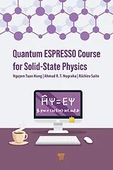 E-Book (epub) Quantum ESPRESSO Course for Solid-State Physics von Nguyen Tuan Hung, Ahmad R. T. Nugraha, Riichiro Saito