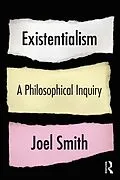 E-Book (epub) Existentialism: A Philosophical Inquiry von Joel Smith