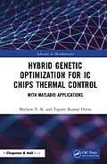 E-Book (pdf) Hybrid Genetic Optimization for IC Chips Thermal Control von Mathew V. K., Tapano Kumar Hotta