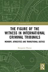 eBook (pdf) The Figure of the Witness in International Criminal Tribunals de Benjamin Thorne