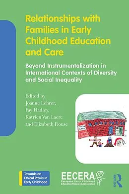 E-Book (epub) Relationships with Families in Early Childhood Education and Care von Joanne Lehrer, Fay Hadley, Katrien van Laere