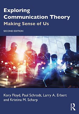 eBook (pdf) Exploring Communication Theory de Kory Floyd, Paul Schrodt, Larry A. Erbert