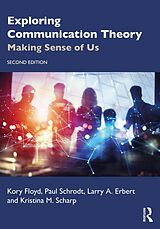 eBook (epub) Exploring Communication Theory de Kory Floyd, Paul Schrodt, Larry A. Erbert