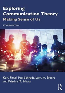 E-Book (epub) Exploring Communication Theory von Kory Floyd, Paul Schrodt, Larry A. Erbert