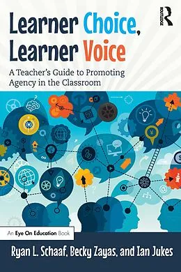 E-Book (pdf) Learner Choice, Learner Voice von Ryan L Schaaf, Becky Zayas, Ian Jukes