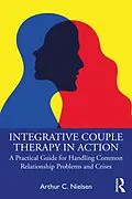 E-Book (pdf) Integrative Couple Therapy in Action von Arthur C. Nielsen