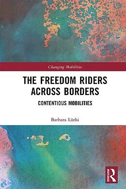 E-Book (pdf) The Freedom Riders Across Borders von Barbara Lüthi