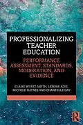 E-Book (epub) Professionalizing Teacher Education von Claire Wyatt-Smith, Lenore Adie, Michele Haynes