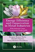 E-Book (pdf) Energy Efficiency and Conservation in Metal Industries von Swapan Kumar Dutta, Jitendra Saxena, Binoy Krishna Choudhury