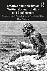 eBook (pdf) Creative and Non-fiction Writing during Isolation and Confinement de Ben Stubbs