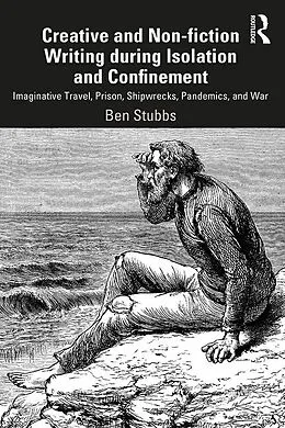 E-Book (epub) Creative and Non-fiction Writing during Isolation and Confinement von Ben Stubbs