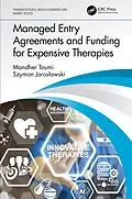 E-Book (pdf) Managed Entry Agreements and Funding for Expensive Therapies von Mondher Toumi, Szymon Jaroslawski