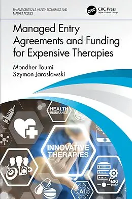 E-Book (epub) Managed Entry Agreements and Funding for Expensive Therapies von Mondher Toumi, Szymon Jaroslawski