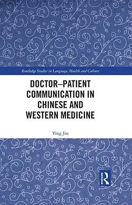 E-Book (epub) Doctor-patient Communication in Chinese and Western Medicine von Ying Jin