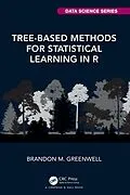 E-Book (epub) Tree-Based Methods for Statistical Learning in R von Brandon M. Greenwell