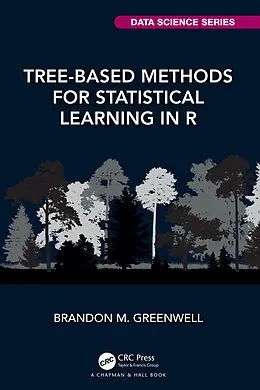 E-Book (epub) Tree-Based Methods for Statistical Learning in R von Brandon M. Greenwell