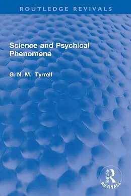 E-Book (epub) Science and Psychical Phenomena von G. N. M. Tyrrell