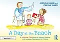 E-Book (pdf) A Day at the Beach: A Grammar Tales Book to Support Grammar and Language Development in Children von Jessica Habib