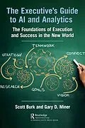 E-Book (epub) The Executive's Guide to AI and Analytics von Scott Burk, Gary D. Miner