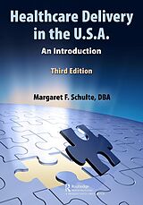 eBook (pdf) Healthcare Delivery in the U.S.A. de Margaret Schulte Dba