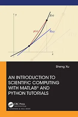 E-Book (epub) An Introduction to Scientific Computing with MATLAB® and Python Tutorials von Sheng Xu