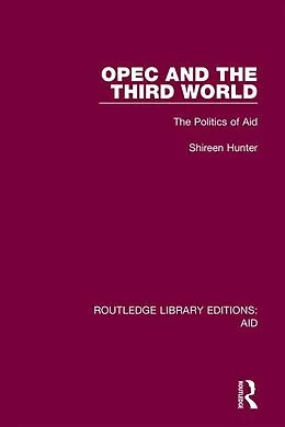 E-Book (epub) OPEC and the Third World von Shireen Hunter