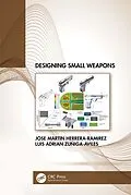 E-Book (pdf) Designing Small Weapons von Jose Herrera-Ramirez, Luis Zuñiga-Aviles