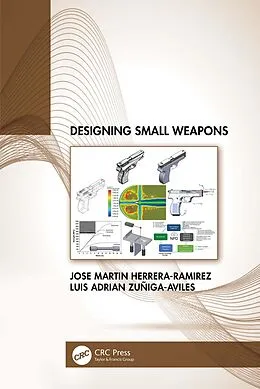 E-Book (epub) Designing Small Weapons von Jose Herrera-Ramirez, Luis Zuñiga-Aviles