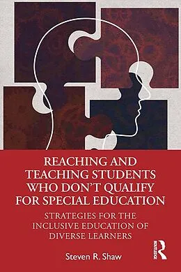 E-Book (epub) Reaching and Teaching Students Who Don't Qualify for Special Education von Steven R. Shaw
