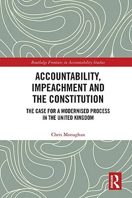 E-Book (epub) Accountability, Impeachment and the Constitution von Chris Monaghan