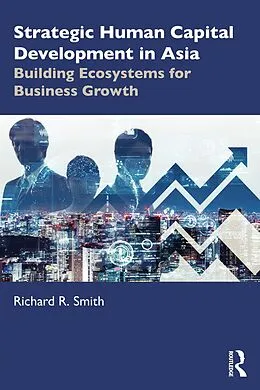 E-Book (epub) Strategic Human Capital Development in Asia von Richard R. Smith