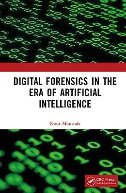 E-Book (epub) Digital Forensics in the Era of Artificial Intelligence von Nour Moustafa
