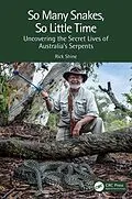 E-Book (pdf) So Many Snakes, So Little Time von Rick Shine