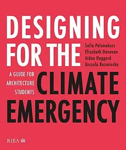 PDF Designing for the Climate Emergency von Sofie Pelsmakers, Aidan Hoggard, Urszula Kozminska