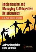 PDF Implementing and Managing Collaborative Relationships von Andrew Humphries, Linda McComie