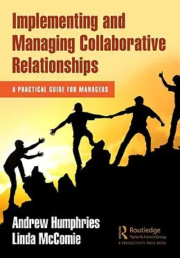 E-Book (epub) Implementing and Managing Collaborative Relationships von Andrew Humphries, Linda McComie