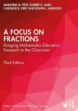 E-Book (pdf) A Focus on Fractions von Marjorie M. Petit, Robert E. Laird, Caroline B. Ebby