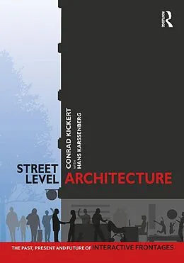 E-Book (epub) Street-Level Architecture von Conrad Kickert, Hans Karssenberg