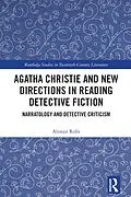 E-Book (epub) Agatha Christie and New Directions in Reading Detective Fiction von Alistair Rolls