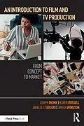 E-Book (pdf) An Introduction to Film and TV Production von Joseph Richie, Karen Russell, Airielle J. Taylor